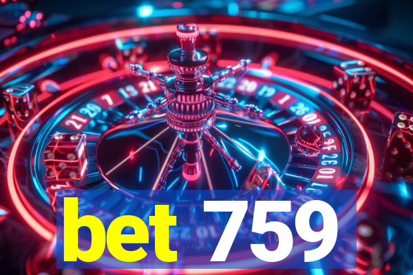 bet 759